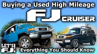 Before Buying a Used High Mileage FJ Cruiser Watch This! - A Complete Buyer's Guide