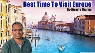 Best Time To Visit Europe From India - Best Season and Month