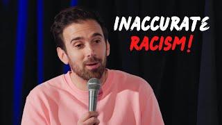 INACCURATE RACISM | Anthony Locascio - Stand-Up Comedy