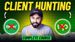 Client Hunting Full Course | How to Start Freelancing in 2025