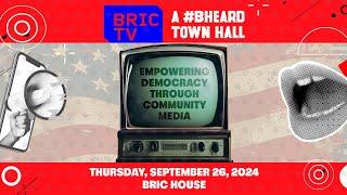 "Empowering Democracy through Community Media" | #BHeard Town Hall