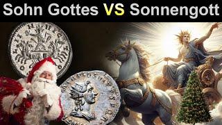 Sonnengott oder Sohn Gottes?!  Sol Invictus und der wahre Ursprung von Weihnachten