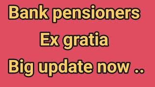 Bank pensioners - Big Update