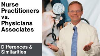 Advanced Practice Providers Explained... Nurse Practitioners, Physicians Associates, Plus More!