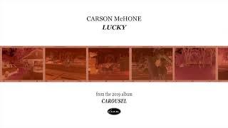 CARSON McHONE - Lucky