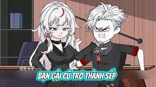 Bạn Gái Cũ Trở Thành Sếp - Tiểu Tam Sub