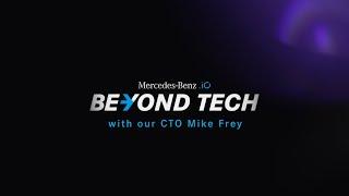 Beyond Tech - S1 E01 | Meet our Limited Webseries  Mercedes-Benz.io