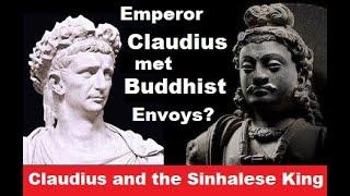 Claudius met Buddhist Envoys? - Rome and Ancient Sri Lanka