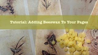 Tutorial: Adding Beeswax to Your Journal Page