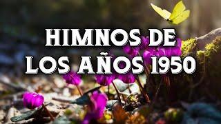 Himnos De Los Añor 1950 - Los Himnos Antiguos Más Queridos Del Mundo