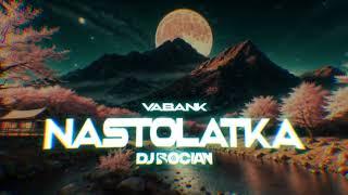 Vabank - Nastolatka ( DJ BOCIAN REMIX ) 2024