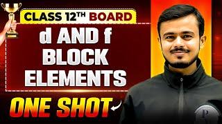 D & F Block Elements One Shot | Chemistry | Class 12th Boards | Vijeta Series