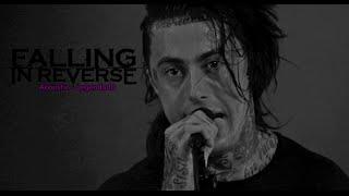 Falling In Reverse - Not Good Enough For Truth In Cliche Oficial Live Acoustic