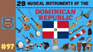 29 MUSICAL INSTRUMENTS OF THE DOMINICAN REPUBLIC| LESSON #97 |  LEARNING MUSIC HUB