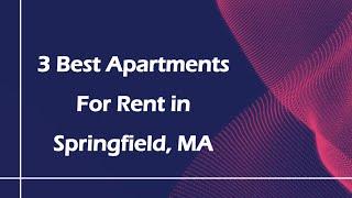 3 Best Apartments for Rent in Springfield, Massachusetts 2024 | Rental Properties