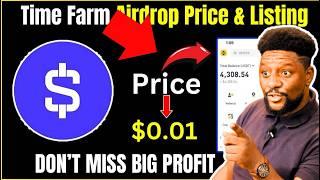 Time Farm Airdrop TGE & Listing Date - Time Farm Airdrop Price  (Sell Your Second Token)