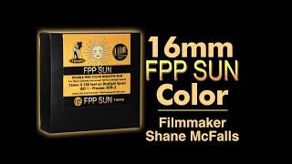 Shane McFalls Film Test - FPP 16mm SUN Color Negative Film