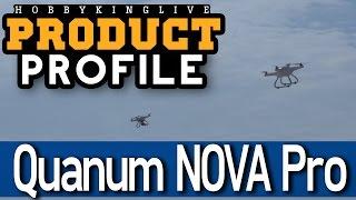 Quanum NOVA Pro - Product Profile - HobbyKing Live