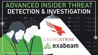 Integrated Solution: Advanced Insider Threat Detection & Investigation with Exabeam and CrowdStrike