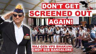 Why do maximum candidates get Screened Out in SSB? by Maj Gen VPS Bhakuni