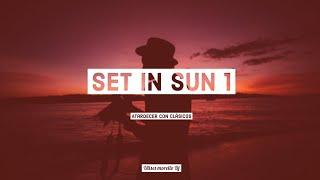 Set In Sun 1 (Atardeder Ochentoso) By UlisesMorelloDj!