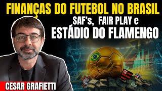 FINANÇAS DO FUTEBOL NO BRASIL - SAF´S, FAIR PLAY FINANCEIRO E AS LIGAS NO BRASIL