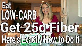 How to Get 25 Grams of Fiber Into Your Low-Carb Diet