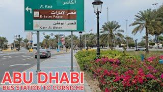 ABU DHABI Walk Tour "Central Bus Stn to Corniche via Hazza Bin Zayed The First" (2.18.25: 4K-UHD)