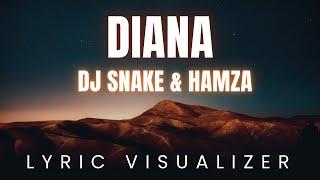 DJ Snake & Hamza - Diana | LYRIC VISUALIZER Version