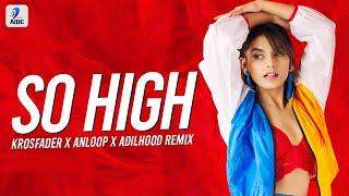 So High (Remix) | Krosfader X Anloop X Adihood | Sidhu Moose Wala ft. BYG BYRD