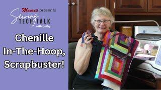 Moore's Sewing Tech Talk with Cathy Brown | Chenille In-The-Hoop, Scrapbuster!