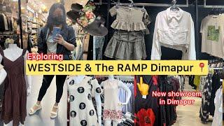 Shopping At Westside & The Ramp New Shopping Store In Dimapur Nagaland