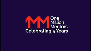 One Million Mentors - Celebrating 5 years.