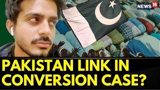 Ghaziabad Conversion Case: Shahnawaz Khan In Judicial Custody, Pakistan Link? | Shahnawaz Khan