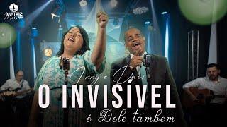 Anny e Davi - O invisível é Dele também (Clipe Oficial)