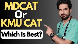 KMU CAT vs MDCAT: Which Test is Best for MBBS & Nursing in KP Pakistan?