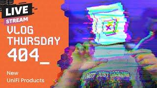 VLOG Thursday 404: New UniFi Products