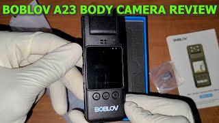 BOBLOV A23 BODY CAM UNBOXING, USER INTERFACE & TEST FOOTAGE 80123 edt