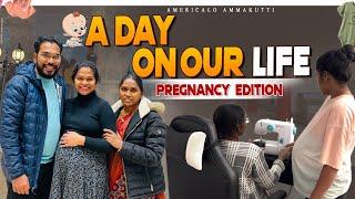 A day in our life - ** Pregnancy Edition**