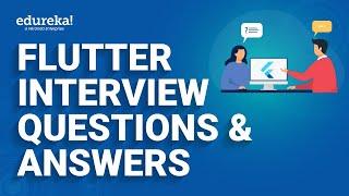 Flutter Interview Questions & Answers | Flutter Developer Interview Questions | Edureka