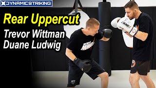 Boxing Training - Rear Uppercut by Trevor Wittman and Duane Ludwig