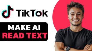 How To Make Ai Read Text On Tiktok 2025