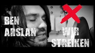 Ben Arslan - Wir Streiken (OFFICIAL)