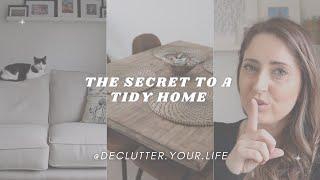 The Secret to a TIDY home | Declutter your life | Clutter free | #tidyhome #clutterfree #declutter