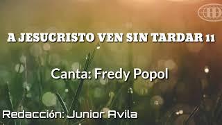 A JESUCRISTO VEN SIN TARDAR, Himno número 11(Cantado) con letra. Iglesia de Dios (7°día)