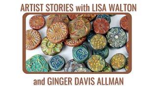 ARTIST STORIES - Lisa Walton & Ginger Davis Allman chat about Polymer Clay & The Blue Bottle Tree