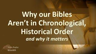 Why Your Bible Isn't in Chronological Order