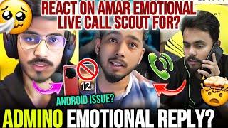 Reply On Amar Bhai Emotional  Admino On Lan Device Issue  Live Call Scout For