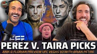 Anik & Florian UFC Vegas 93 Preview - Perez v. Taira Picks - UFC Bets with Brian Petrie | A&F. 493