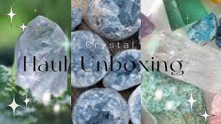 Crystal Haul and Unboxing!